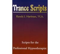 Randy J Hartman Trance Scripts (Tascabile)