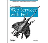 Randy J Ray Programming Web Services with Perl (Tascabile) O'Reilly Ser.