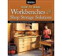 Randy Johnson How to Make Workbenches & Shop Storage Solutions (Tascabile)