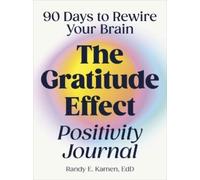 Randy Kamen The Gratitude Effect Positivity Journal (Tascabile)