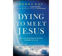 Randy Kay Dying to Meet Jesus (Tascabile)