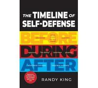 Randy King The Timeline of Self-Defense (Copertina rigida)