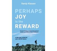 Randy Klassen Perhaps Joy is the Reward (Tascabile)