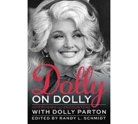 Randy L. Schmidt Dolly on Dolly (Tascabile) Musicians in Their Own Words