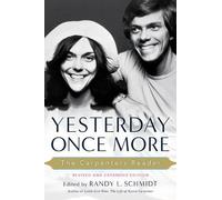 Randy L. Schmidt Yesterday Once More: the Carpenters Reader (Tascabile)