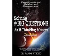 Randy L Wysong Solving the Big Questions As If Thinking Matters Thir (Tascabile)