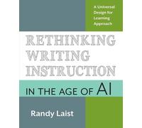 Randy Laist Rethinking Writing Instruction in the Age of AI (Tascabile)