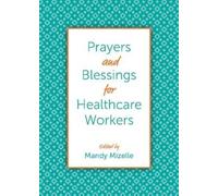 Randy Lewis Prayers and Blessings for Healthcare Workers (Copertina rigida)