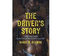 Randy M. Browne The Driver's Story (Copertina rigida) Early American Studies