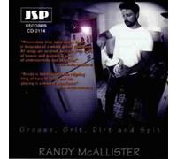 Grease, Grit, Dirt & Spit - Randy Mcallister (Audio cd)