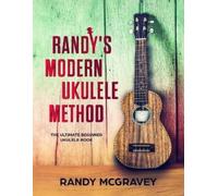 Randy McGravey Randy's Modern Ukulele Method (Tascabile)