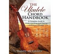 Randy McGravey The Ukulele Chord Handbook (Tascabile)