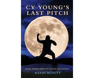Randy McNutt Cy Young's Last Pitch (Tascabile)