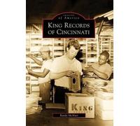 Randy Mcnutt King Records of Cincinnati, Oh (Tascabile) Images of America