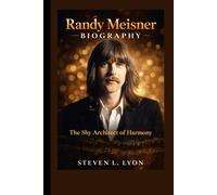 Randy Meisner: The Shy Architect of Harmony