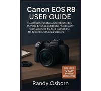 Randy Osborn Canon EOS R8 User Guide (Tascabile)