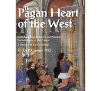 Randy P. Conner The Pagan Heart of the West (Tascabile)