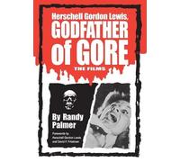 Randy Palmer Herschell Gordon Lewis, Godfather of Gore (Tascabile)
