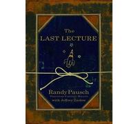 Randy Pausch The Last Lecture (Copertina rigida)