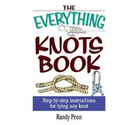 Randy Penn The Everything Knots Book (Tascabile) Everything® Series