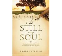 Randy Petersen Be Still, My Soul (Tascabile)