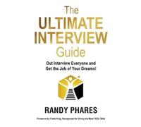 Randy Phares The Ultimate Interview Guide (Tascabile)