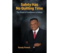 Randy Powell Safety Has No Quitting Time (Tascabile)