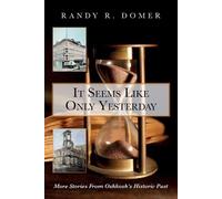 Randy R Domer It Seems Like Only Yesterday (Tascabile)