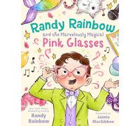 Randy Rainbow and the Marvelously Magical Pink Glasses