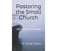 Randy Raynes Pastoring a Small Church (Tascabile)