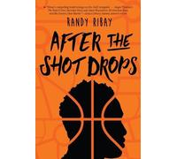 Randy Ribay After the Shot Drops (Tascabile)