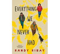 Randy Ribay Everything We Never Had (Copertina rigida)