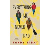 Randy Ribay Everything We Never Had (Tascabile)
