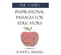 Randy Russell The 3 Ships: Inspirational Passages for Educators (Tascabile)