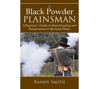 Randy Smith The Black Powder Plainsman (Tascabile)