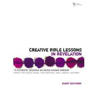 Randy Southern Creative Bible Lessons in Revelation (Tascabile)