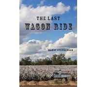 Randy Stephenson The Last Wagon Ride (Tascabile)