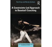 Randy Sullivan Rob Gr A Constraints-Led Approach to Baseball Coachi (Tascabile)