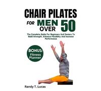 Randy T Lucas Chair Pilates for Men Over 50 (Tascabile)