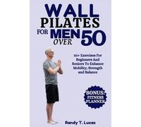 Randy T Lucas Wall Pilates for Men Over 50 (Tascabile)
