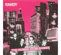 Randy - The Human Atombombs