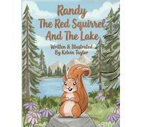 Randy The Red Squirrel And The Lake
