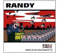 Randy - There's No Way We Gonna Fit in
