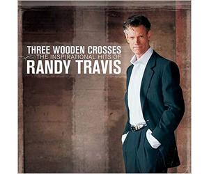 Randy Travis - Three Wooden Crosses: The Inspirational