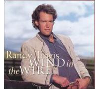 Randy Travis Wind In The Wire