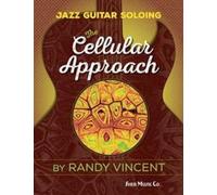 Randy Vincent Jazz Guitar Soloing: The Cellular Approach (Anello, filo)