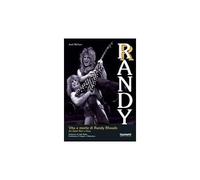 Randy. Vita e morte di Randy Rhoads. Dai Quiet Riot a Ozzy [Mar 01, 2012] McIver