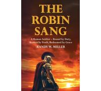 Randy W Miller The Robin Sang (Tascabile)