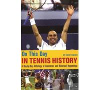 Randy Walker On This Day in Tennis History (Tascabile)