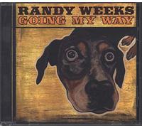 Randy Weeks - Going My Way